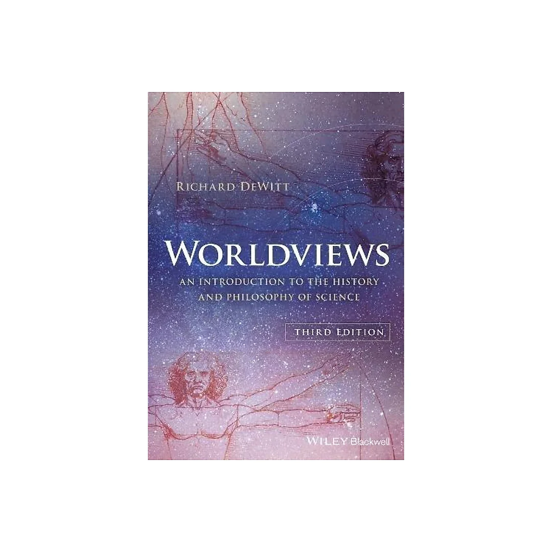 Worldviews An Introduction To The History And Philosophy Of Science 3Rd Edition