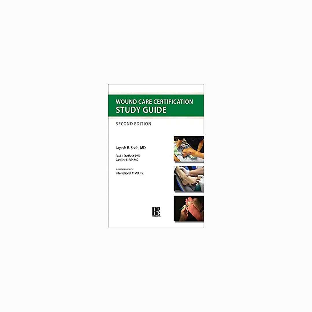 Wound Care Certification Study Guide, Second Edition