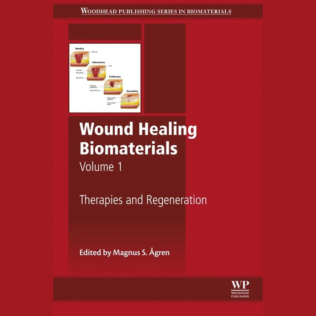 Wound Healing Biomaterials - Volume 1: Therapies and Regeneration