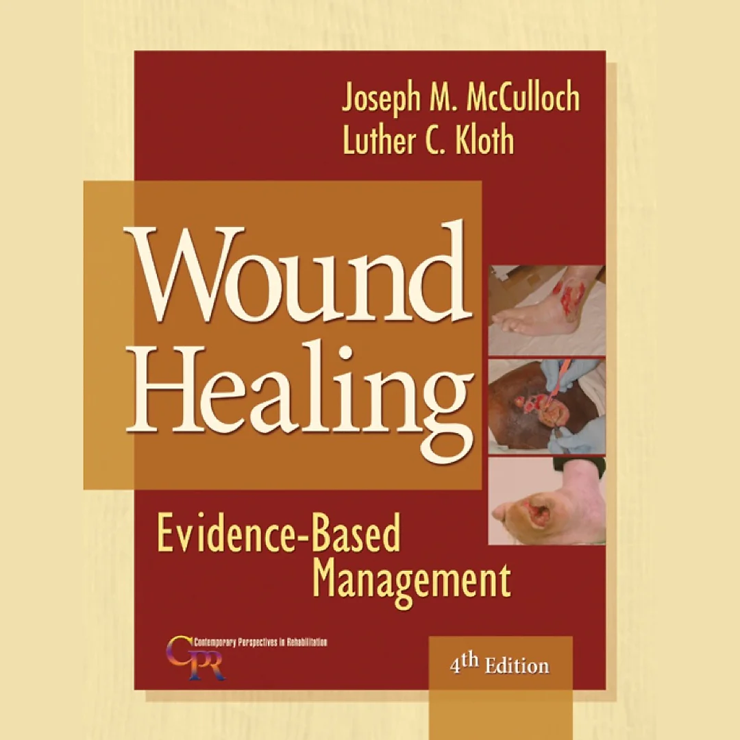 Wound Healing: Evidence-Based Management