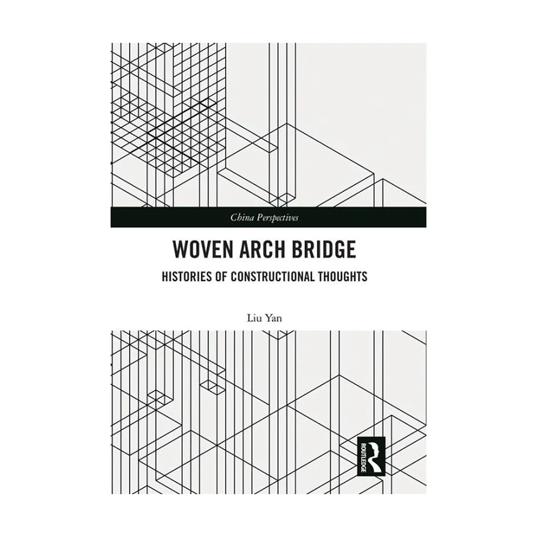 Woven Arch Bridge: Histories of Constructional Thoughts
