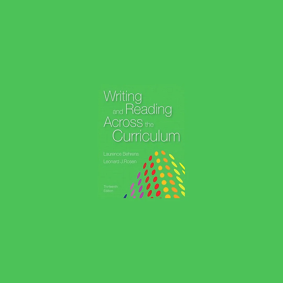 Writing and Reading Across the Curriculum 13th Edition by Laurence Behrens