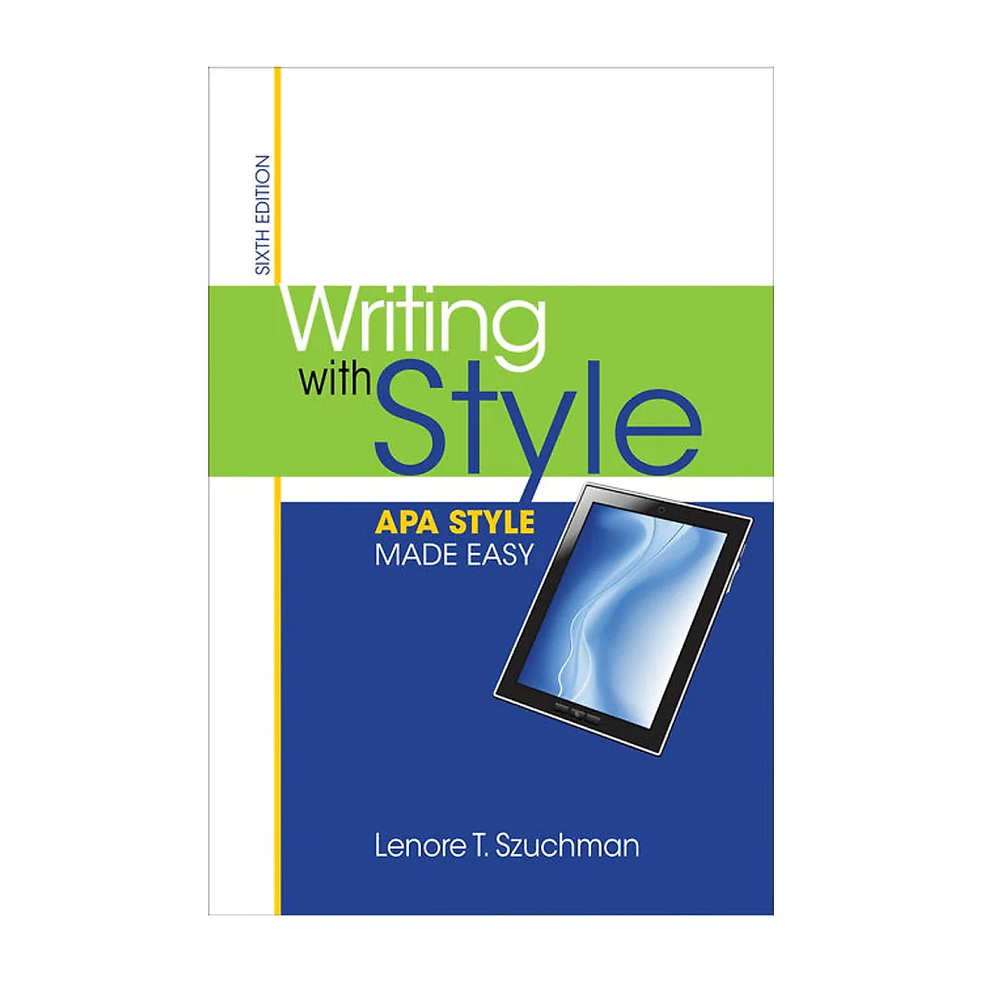 Writing with Style: APA Style Made Easy 6th Edition