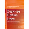 X-ray Free Electron Lasers: A Revolution in Structural Biology