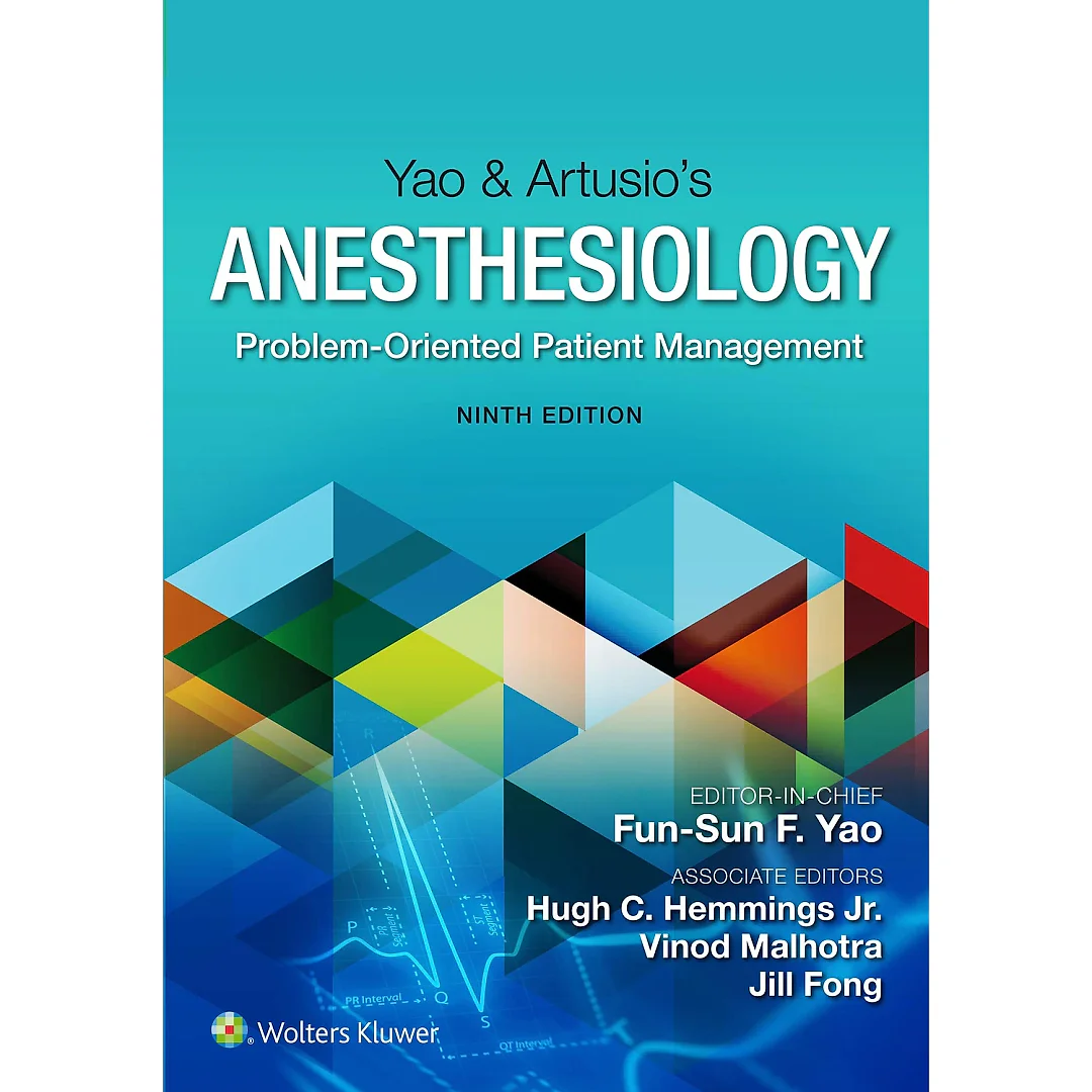 Yao & Artusio's Anesthesiology: Problem-Oriented Patient Management