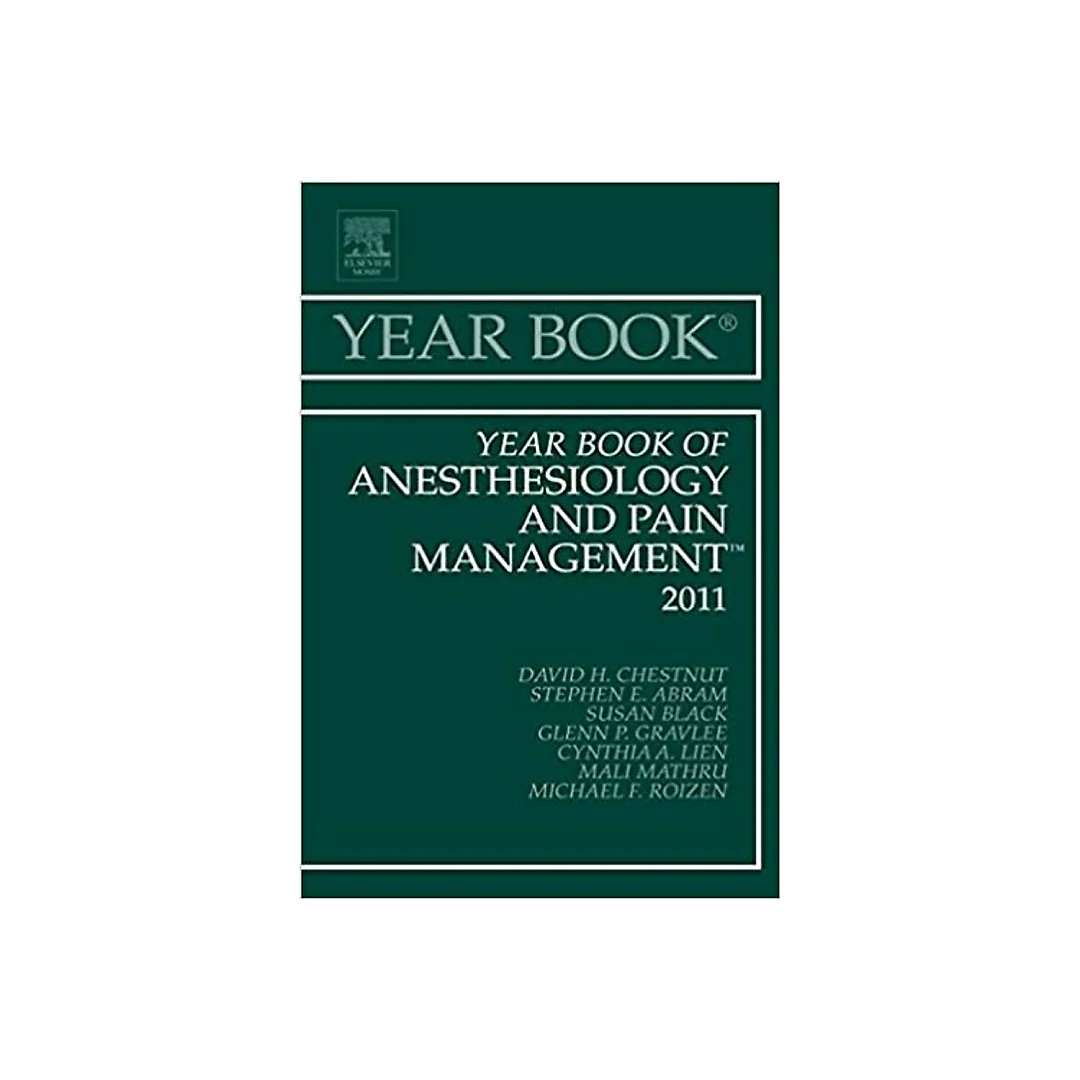 Year Book of Anesthesiology and Pain Management 2011