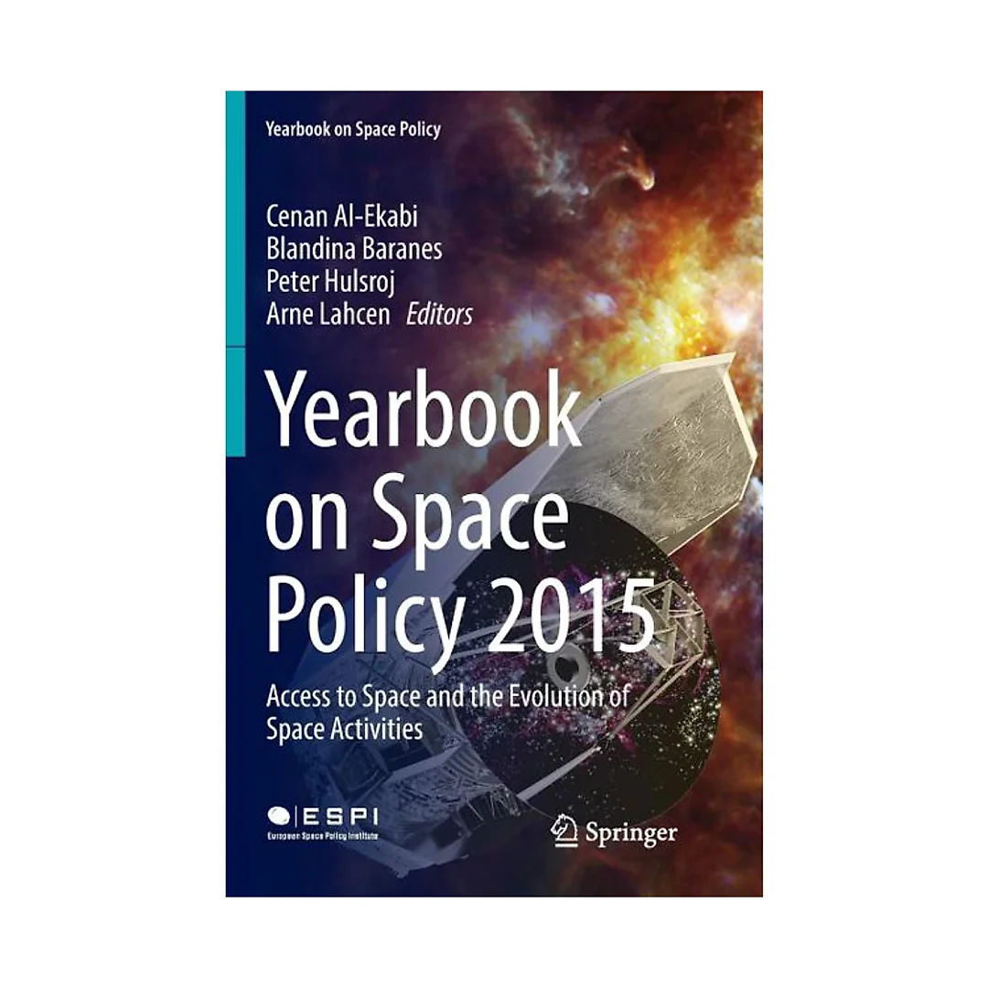 Yearbook on Space Policy 2015: Access to Space and the Evolution of Space Activities