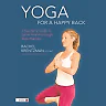 Yoga for a Happy Back: A Teacher's Guide to Spinal Health through Yoga Therapy