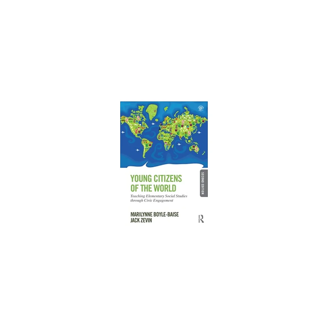 Young Citizens of the World: Teaching Elementary Social Studies through Civic Engagement