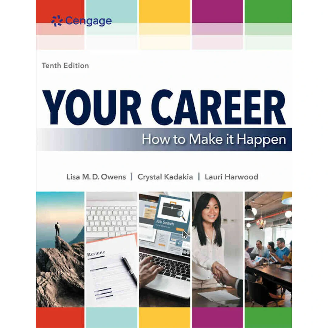 Your Career: How to Make it Happen 10th Edition