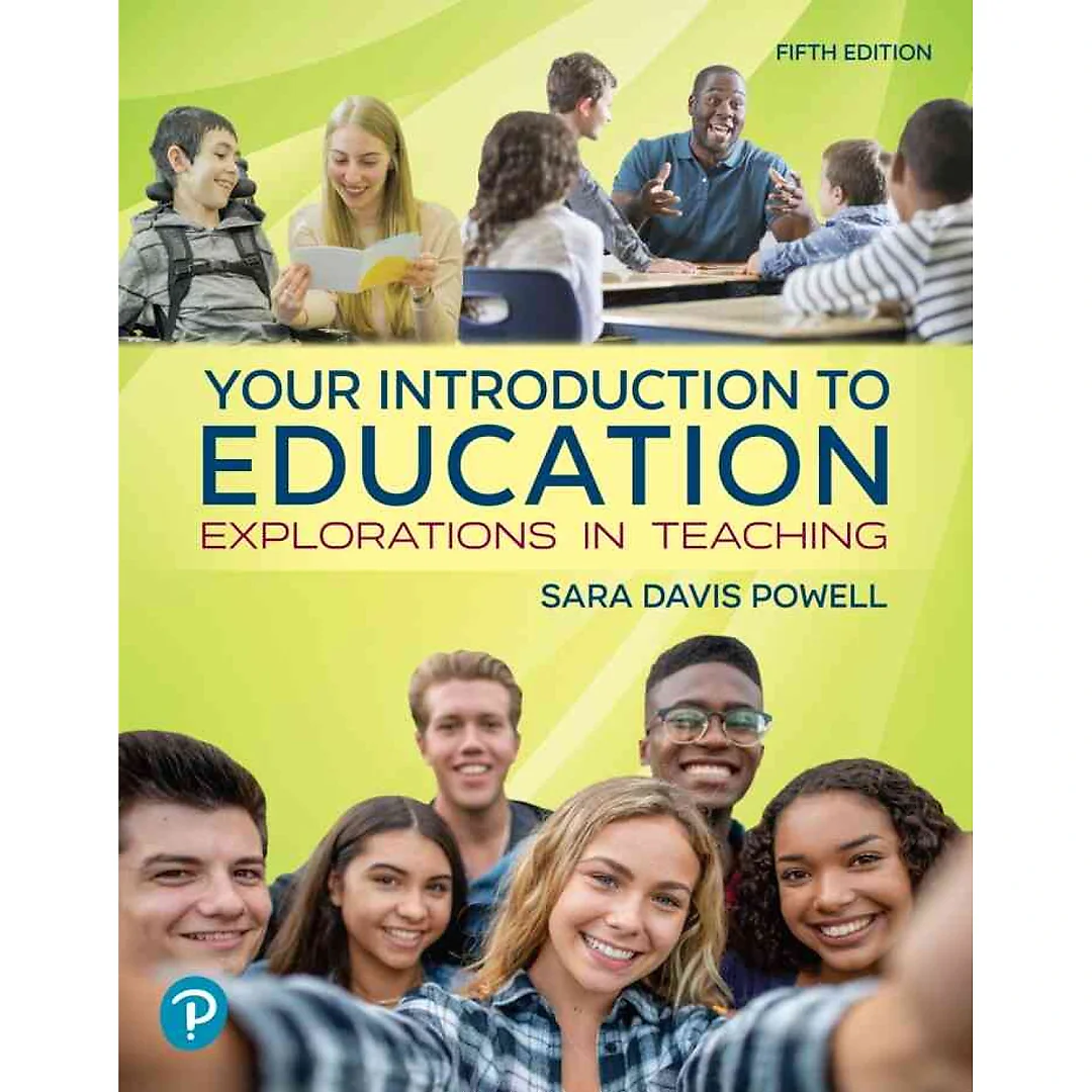 Your Introduction to Education: Explorations in Teaching, 5th Edition