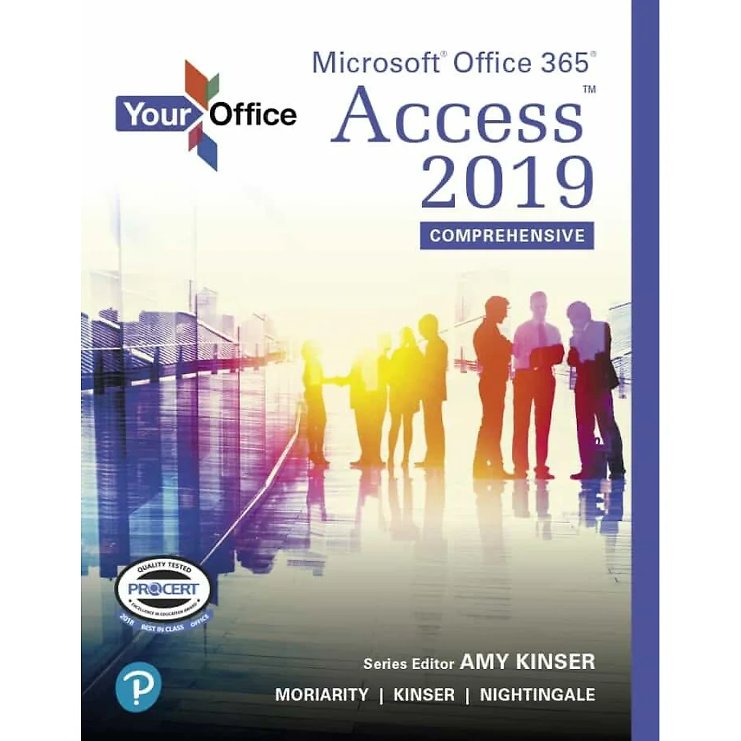 Your Office: Microsoft Office 365, Access 2019 Comprehensive, 1st Edition