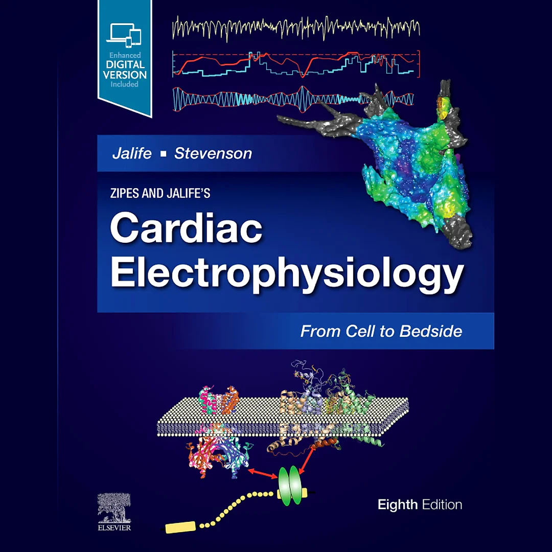 Zipes and Jalife's Cardiac Electrophysiology: From Cell to Bedside