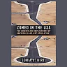 Zoned in the USA: The Origins and Implications of American Land-Use Regulation