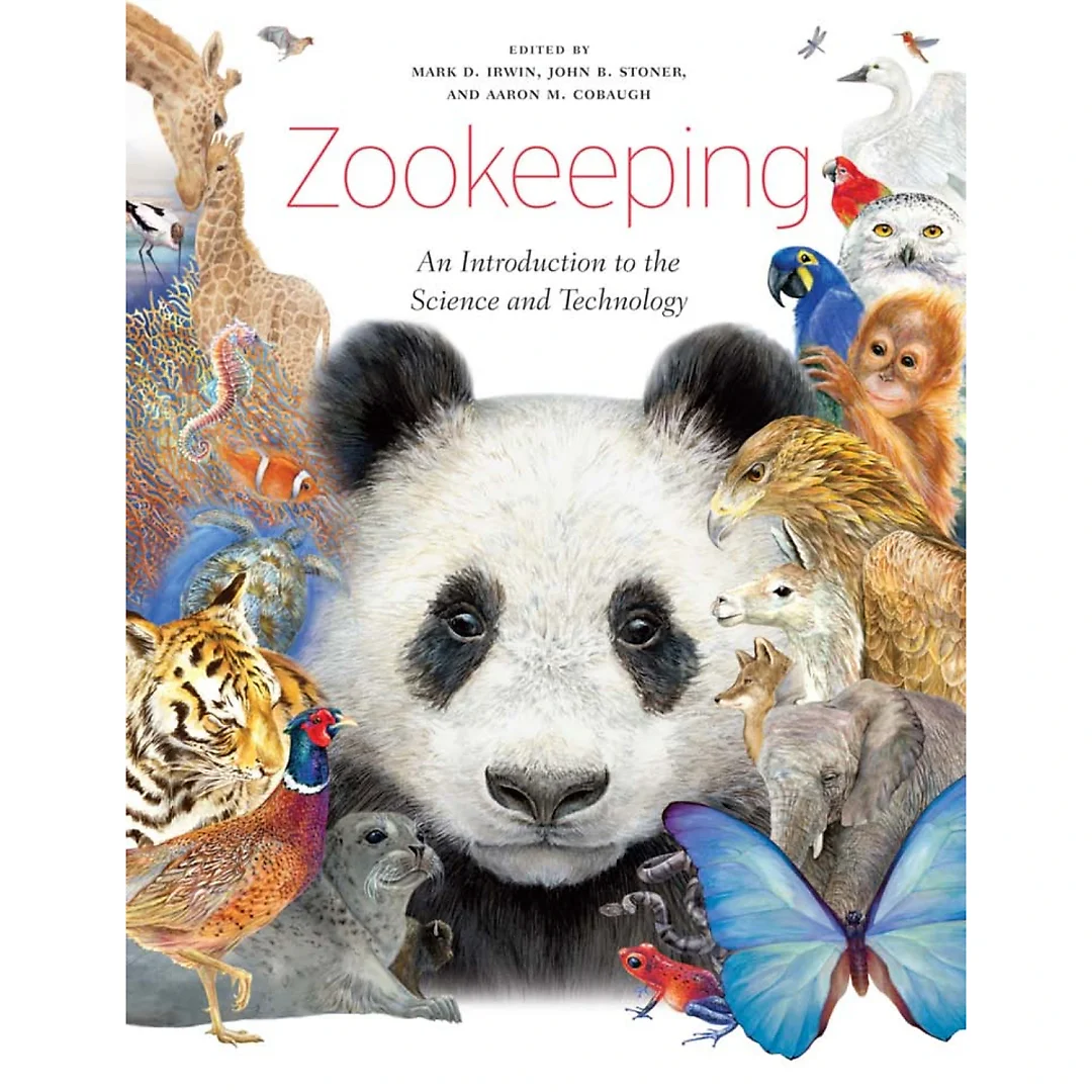 Zookeeping: An Introduction to the Science and Technology, 1st Edition