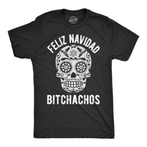 Feliz Navidad Bitchachos Men's T Shirt