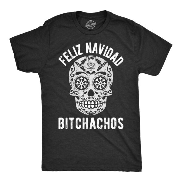 Feliz Navidad Bitchachos Men's T Shirt