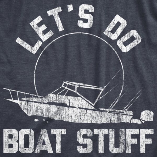 Let's Do Boat Stuff Men's T Shirt - Image 2