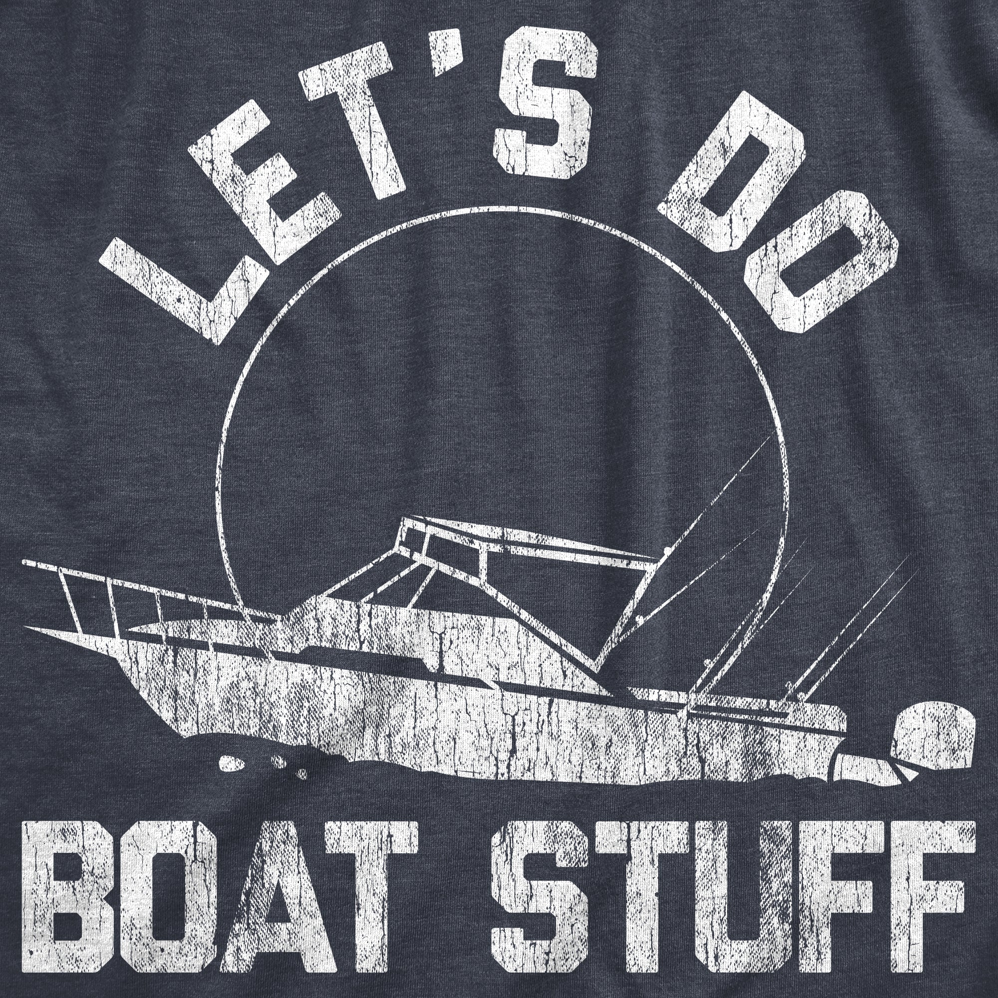 Let's Do Boat Stuff Men's T Shirt - Image 2