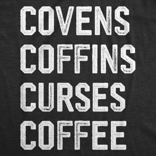 Covens Coffins Curses Coffee Crew Neck Sweatshirt - Image 2