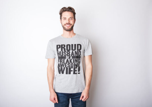 Proud Husband of a Freaking Awesome Wife Men's T Shirt - Image 2