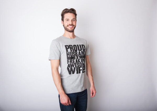 Proud Husband of a Freaking Awesome Wife Men's T Shirt - Image 4