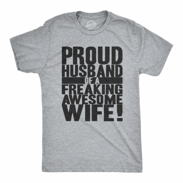 Proud Husband of a Freaking Awesome Wife Men's T Shirt