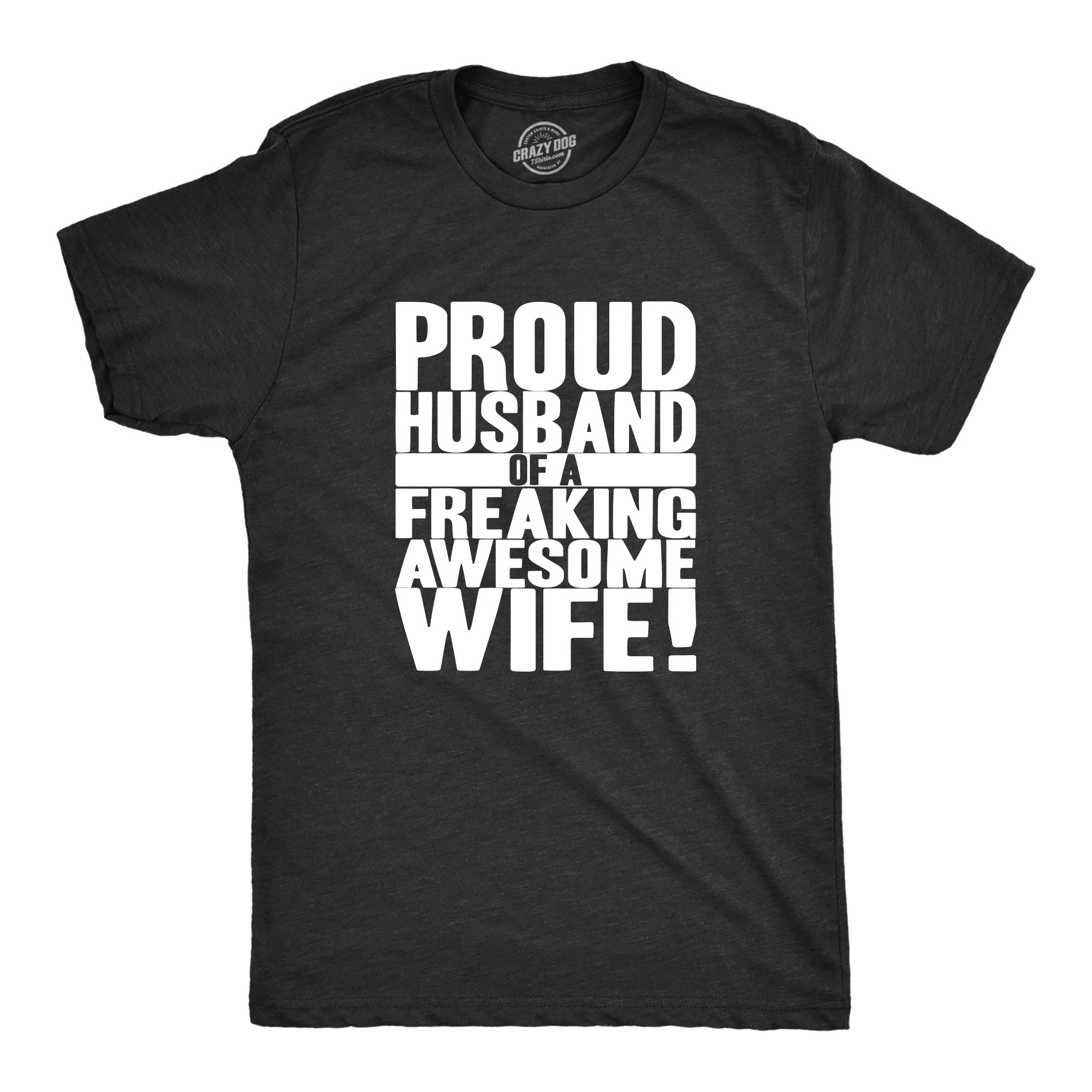 Proud Husband of a Freaking Awesome Wife Men's T Shirt - Image 7