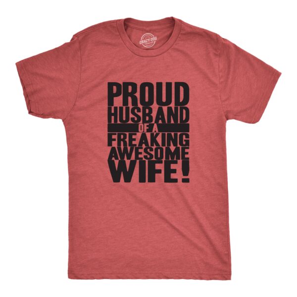 Proud Husband of a Freaking Awesome Wife Men's T Shirt - Image 6
