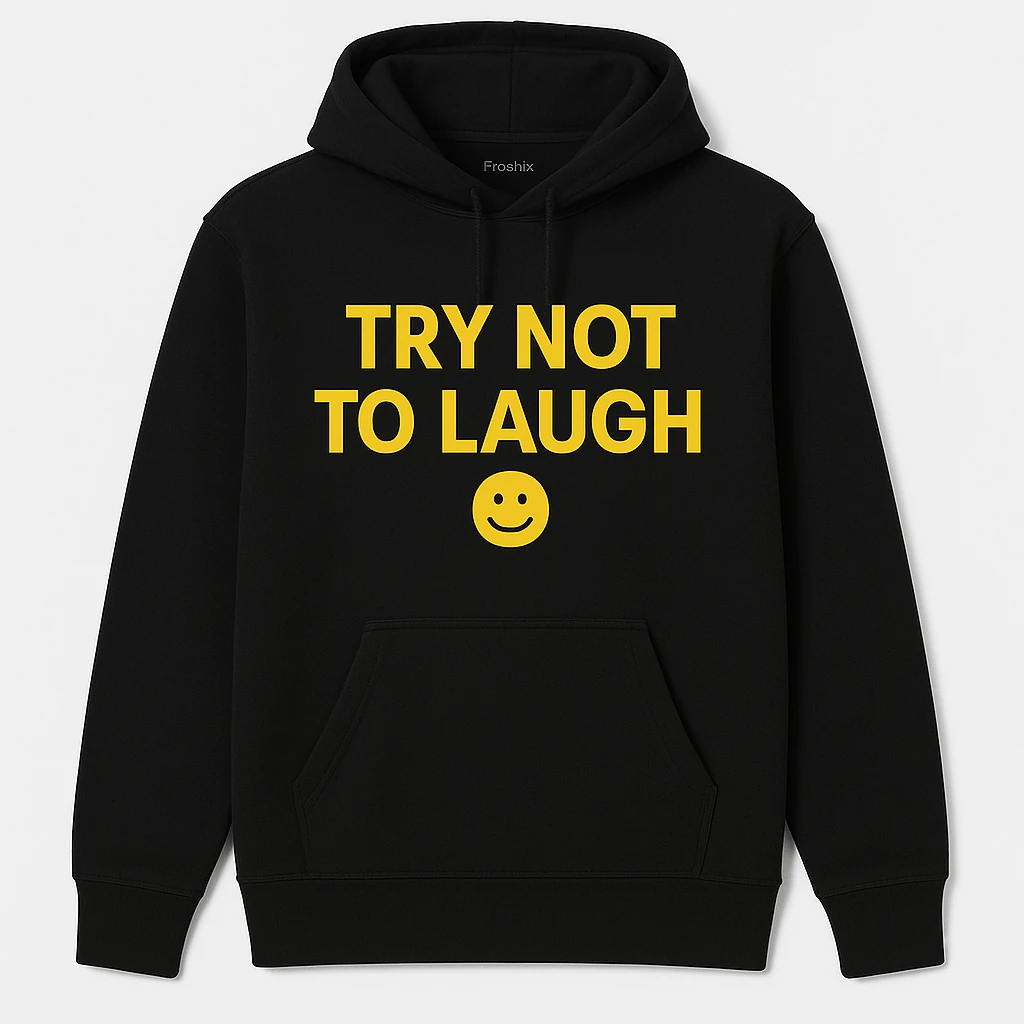 Simple Hoodie with 'TRY NOT TO LAUGH' Slogan and Smiley Icon