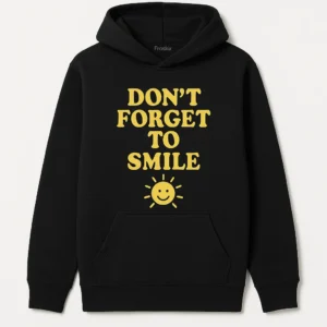 Positive Message Hoodie with 'DON’T FORGET TO SMILE' Text and Sun Design