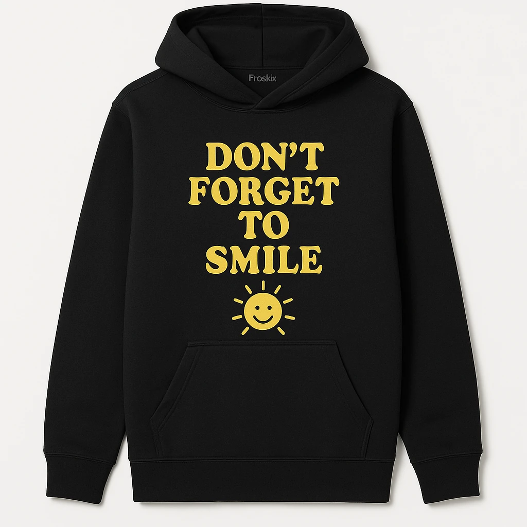 Positive Message Hoodie with 'DON’T FORGET TO SMILE' Text and Sun Design