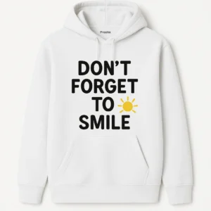 Positive Message Hoodie with 'DON’T FORGET TO SMILE' Text and Sun Design